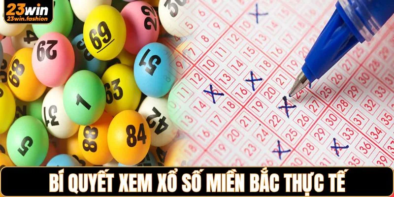 Bí quyết xem xổ số miền bắc thực tế