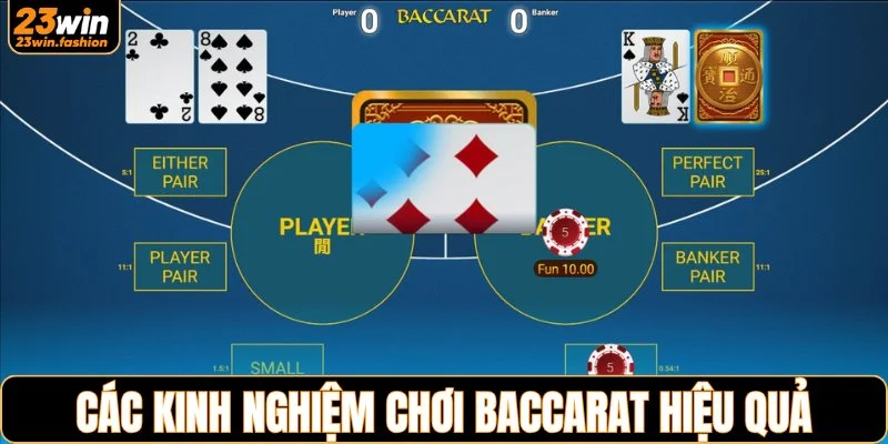 Các kinh nghiệm chơi baccarat hiệu quả