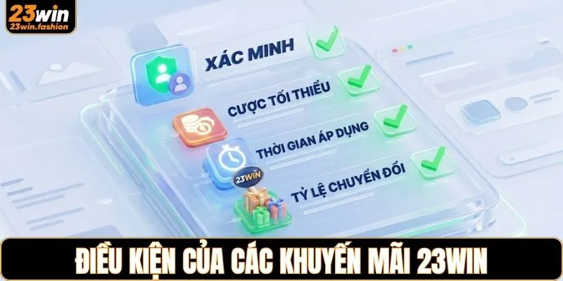 Điều kiện của các khuyến mãi 23WIN