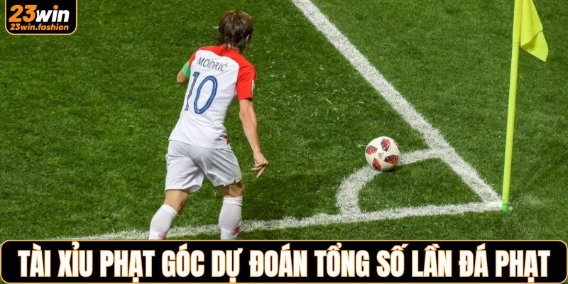 Kèo tài xỉu phạt góc dự đoán tổng số lần đá phạt