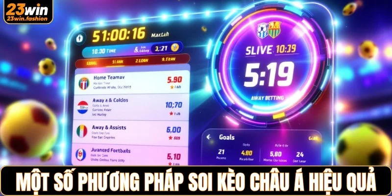 Một số phương pháp soi kèo châu Á hiệu quả