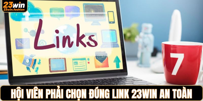Người chơi phải chọn đúng link nhà cái an toàn
