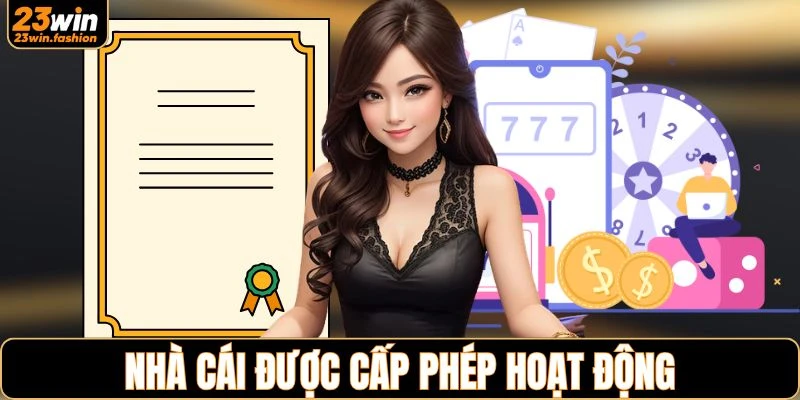Nhà cái đáp ứng đầy đủ về giấy phép hoạt động