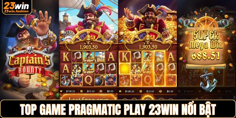 Top game Pragmatic Play 23WIN nổi bật 2026