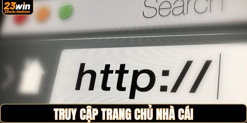 Truy cập vào đúng địa chỉ của nhà cái